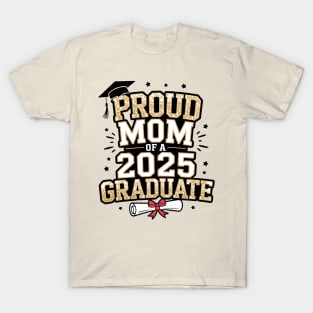 Proud Mom Of A 2025 Graduate T-Shirt